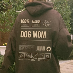 Dog Mom Hoodie, Funny Back Print, Y2K Oversized Sweatshirt Dark Chocolate