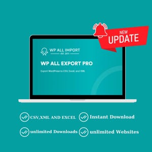 Könnte beinhalten: Ein Laptop-Bildschirm zeigt "WP ALL EXPORT PRO" mit dem Text "Export WordPress to CSV, Excel, and XML." Häkchen stehen neben "CSV, XML AND EXCEL," "Instant Download," "unlimited Downloads" und "unlimited Websites." Ein rotes Banner zeigt "NEW UPDATE."