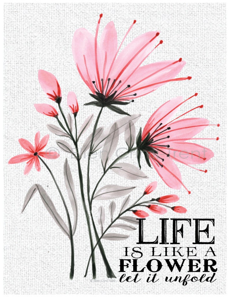 Life is Like a Flower Let It Unfold Watercolor Flowers Etsy