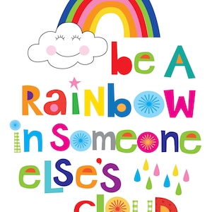 Be a rainbow in someone else's cloud/kids wall decor/ kids wall art/ rainbow wall art/rainbow decor/inspirational decor