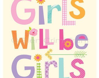 Girls will be girls- kids wall art- nursery decor|baby girl| girls nursery decor| girls typography art