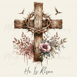 May include: Watercolor illustration of a wooden cross with a crown of thorns, two birds, and floral accents. The cross is brown, with a crown of thorns in the center. The text "He Is Risen" is at the bottom.
