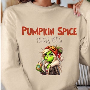 Pumpkin Spice Hater&#39;s Club Fall and Spring Sweatshirt