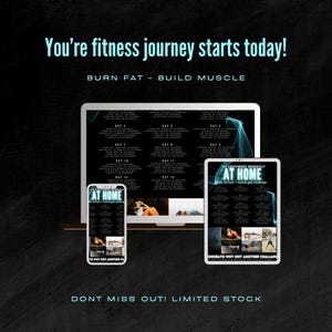Könnte beinhalten: Ein digitales Bild eines Laptops und zweier Smartphones, auf denen ein Trainingsplan mit dem Titel "No Equipment Workout At Home" angezeigt wird. Das Bild enthält den Text "You're fitness journey starts today! Burn Fat - Build Muscle" und "Don't Miss Out! Limited Stock".