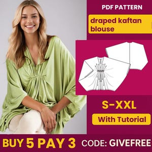 Może przedstawiać: Kobieta w zwiewnej, jasnozielonej bluzce kaftanowej. Obraz zawiera grafikę wzoru PDF i tekst "draped kaftan blouse", "S-XXL" i "With Tutorial". Widoczny jest również tekst "BUY 5 PAY 3 CODE: GIVEFREE".
