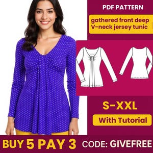 May include: A woman models a blue jersey tunic with a deep V-neck and white polka dots. The long-sleeved top has a gathered front. The image includes a pattern diagram and text: "PDF Pattern", "gathered front deep V-neck jersey tunic" and "S-XXL With Tutorial".