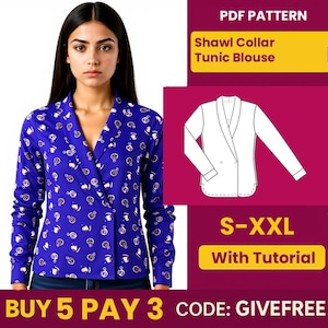May include: A woman wearing a blue tunic blouse with a shawl collar and a white pattern. The image includes a PDF pattern graphic and text that reads "Shawl Collar Tunic Blouse" and "S-XXL With Tutorial". The text "BUY 5 PAY 3 CODE: GIVEFREE" is also visible.