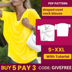 Könnte beinhalten: Eine Frau trägt eine leuchtend gelbe Bluse mit drapiertem Wasserfallausschnitt. Das Bild enthält ein PDF-Muster mit dem Text "draped cowl neck blouse" und Größenangaben. Der Text "BUY 5 PAY 3 CODE: GIVEFREE" ist ebenfalls sichtbar.