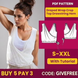 May include: A white draped wrap crop top with a drawstring hem. The image includes a PDF pattern and the text "S-XXL With Tutorial". The model is wearing the top. The text "BUY 5 PAY 3" and "CODE: GIVEFREE" are also visible.