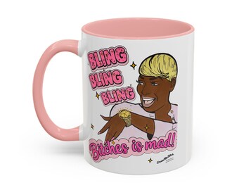 RHOA Nene Bling Bling Bitches is Mad, Ceramic Mug, Various Sizes & Colors, featuring Nene Leakes