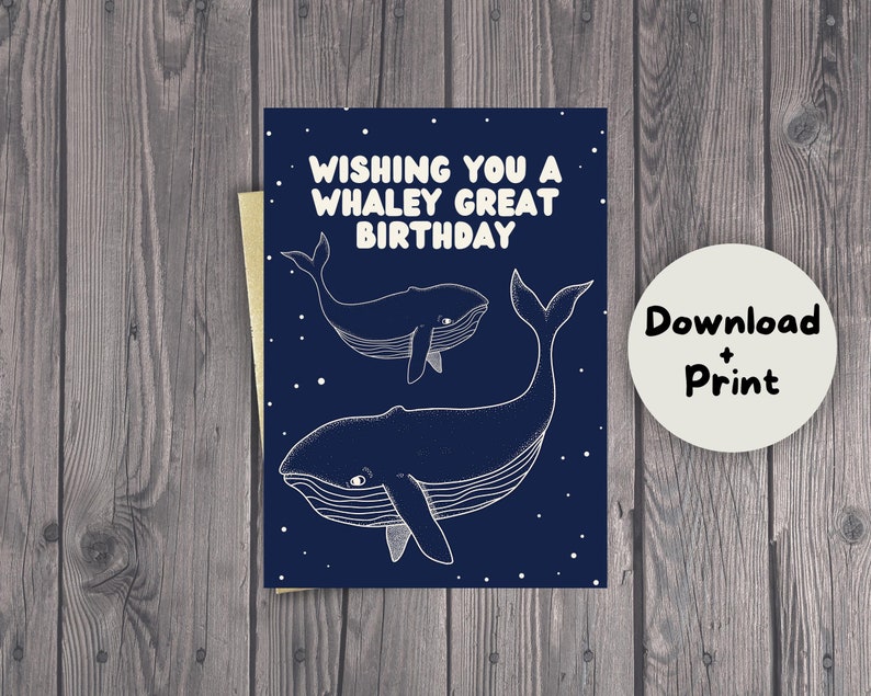 Whale Birthday Card Printable Digital Card have a Whaley Great Birthday ...