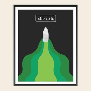 May include: A framed art print featuring a minimalist design. The artwork depicts a white boat sailing through a green, layered wave against a black background. The word "chi-rish" is in a white rectangle at the top.