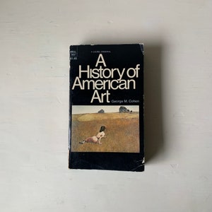 Vintage 70s Paperback A History of American Art by George M Cohen - Dell 1970s Art Book - Christinas World