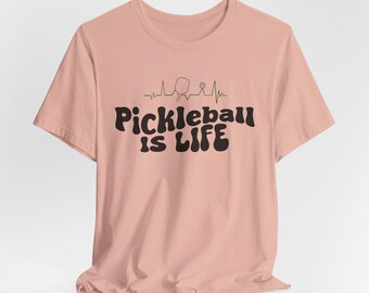 Pickleball is Life T-Shirt Unisex Jersey Short Sleeve Tee