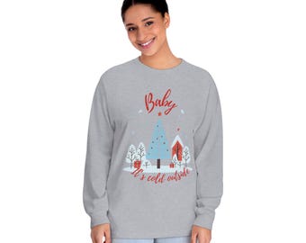 Baby It's Cold Outside Christmas Long Sleeve Shirt  Unisex Holiday Tee