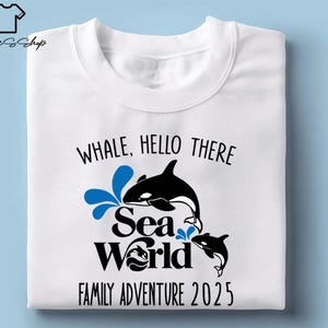 Whale Hello There Sea World Family Adventure Shirt