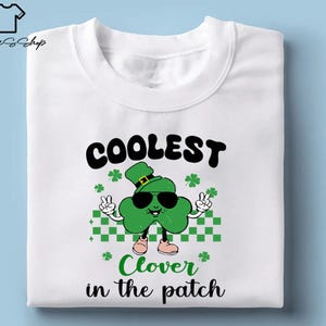 Coolest Clover In The Patch Shirt, St Patrick&#39;s Day T-Shirt, Shamrock Shirt, Saint Patty&#39;s Shirt, St Patrick&#39;s Day Gift, Irish Tee Lucky Tee