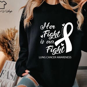 Lung Cancer Awareness Shirt: Ribbon Tee, Her Fight Is Our Fight