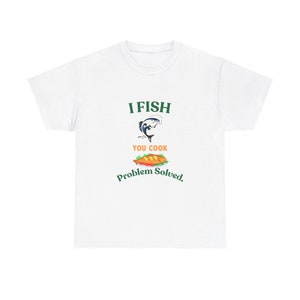 Funny Fishing Novelty T-shirt, Hilarious Angler Tee, Perfect for Fishing Enthusiasts, Unique Gift for Him/Her