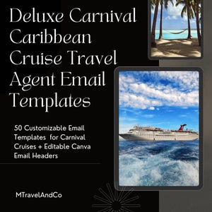 May include: Black background with text: "Deluxe Carnival Caribbean Cruise Travel Agent Email Templates." Includes images of a cruise ship at sea and a tropical beach scene. Text also states "50 Customizable Email Templates for Carnival Cruises + Editable Canva Email Headers."
