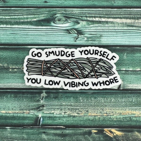 Go Smudge Yourself Weatherproof Sticker
