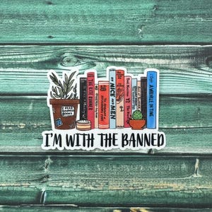 I'm With The Banned Weatherproof Sticker
