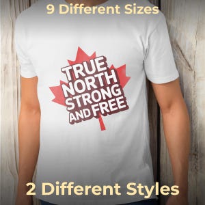True North Strong and Free T-Shirt – Kanadisches Pride Shirt – Kanada Tag Ahornblatt T-Shirt Kanada Tag Uni Sex T-Shirt Design | Kanada Tag Shirt