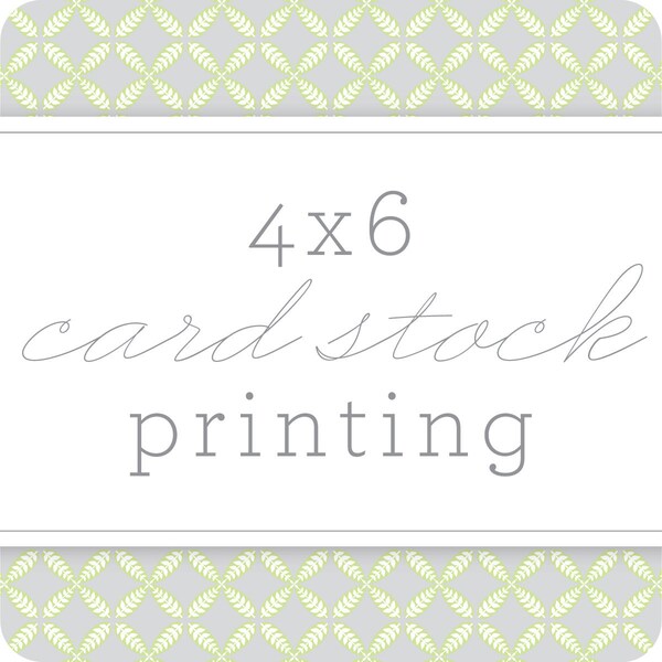 Have any of my designs printed for you as 4x6 CARD STOCK cards