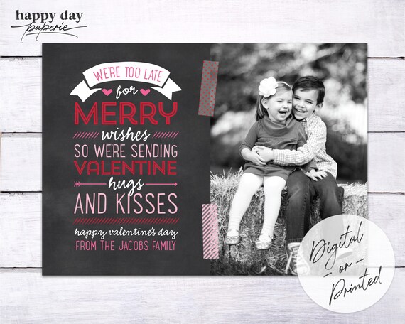Too Late - Custom Digital or Printed Photo Valentine's Day Late Christmas Greeting Il_570xn