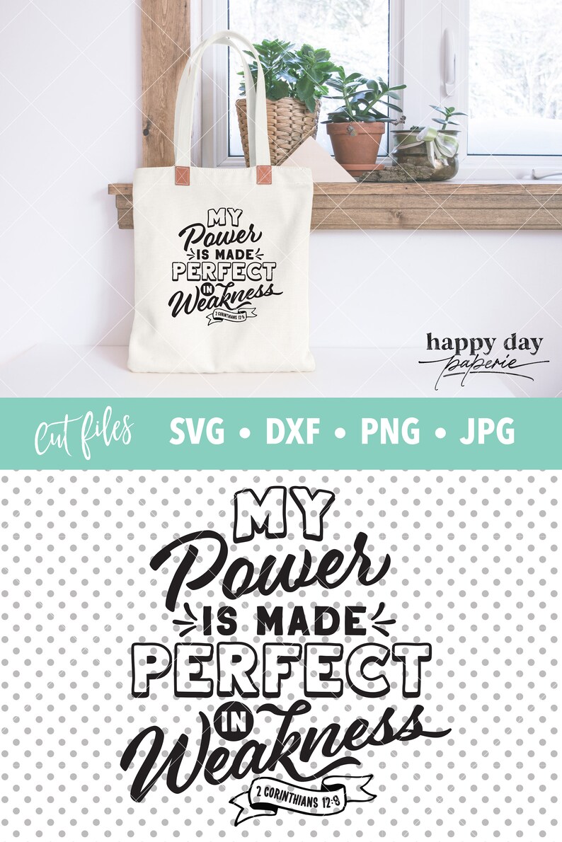 Power Made Perfect in Weakness svg, dxf, png, instant download, 2 Cor. 12:9 Christian SVG for Cricut and Silhouette image 5