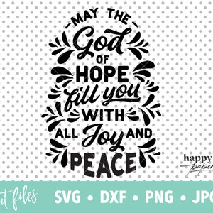 God of Hope svg, Romans 15:13, Christian SVG, Religious svg, Bible verse svg, Joy and Peace svg, Cricut and Silhouette image 3