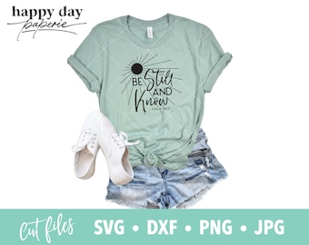 Be Still and Know svg, dxf, png, instant download, Psalm 46:10 Christian SVG for Cricut and Silhouette