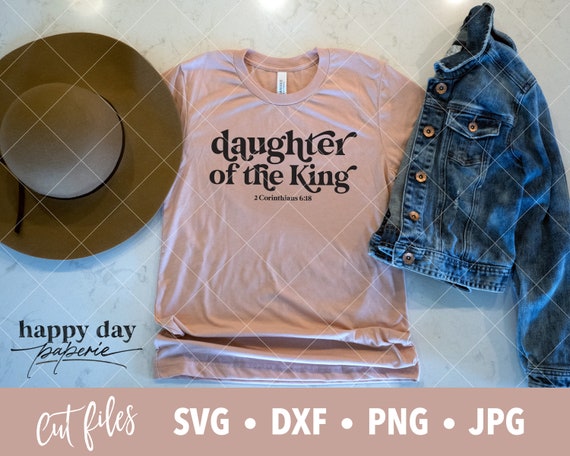 Daughter of the King svg, dxf, png, 2 Corinthians 6:18, Christian SVG, Religious SVG, Jesus SVG, Birthday Gift Il_570xn