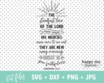 Steadfast Love svg, dxf, png, instant download, Lamentations 3:22-23 Christian SVG for Cricut and Silhouette