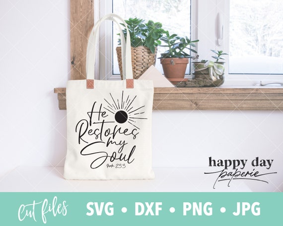 He Restores My Soul svg, dxf, png, instant download, Psalm 23:3 Christian SVG for Cricut and Silhouette Il_570xn
