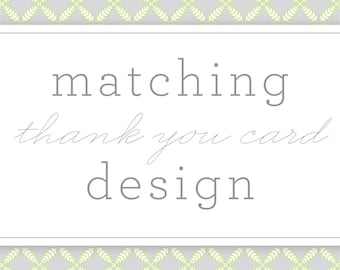 Have matching THANK YOU CARDS designed for you for any of my designs