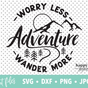 Worry Less Wander More Svg, Dxf, Png, Travel Adventure SVG for Cricut ...