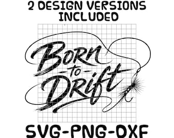 Born To Drift Svg Bundle | Fly Fishing Decal & Trout Fishing Sublimation Design | SVG PNG DXF| Cricut Fly Fisherman Engraving Cut File