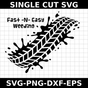Puede incluir: Diseño SVG en blanco y negro que presenta una huella de neumático con salpicaduras de barro. El texto incluye "SINGLE CUT SVG" y "Fast -N- Easy Weeding". Formatos de archivo: SVG, PNG, DXF y EPS.