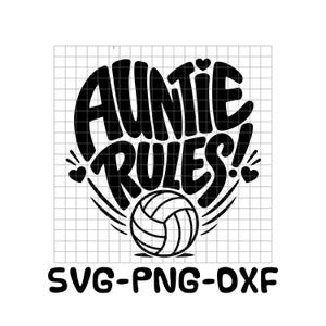 Puede incluir: Diseño gráfico en blanco y negro con el texto "AUNTIE RULES!" en forma de corazón, con un voleibol en la parte inferior. El texto "SVG-PNG-DXF" está debajo del corazón.