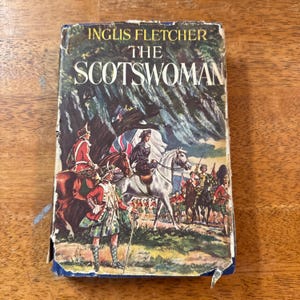 The Scotswoman by Inglis Fletcher l 1954 Book Club Edition l  Wraparound Dust Jacket