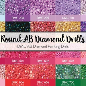 May include: An assortment of round AB diamond drills in a range of colours, from blues and purples to pinks and greens. The image displays colour codes like DMC 162, DMC 208, and DMC 600. Text reads "Round AB Diamond Drills" and "DMC AB Diamond Painting Drills."