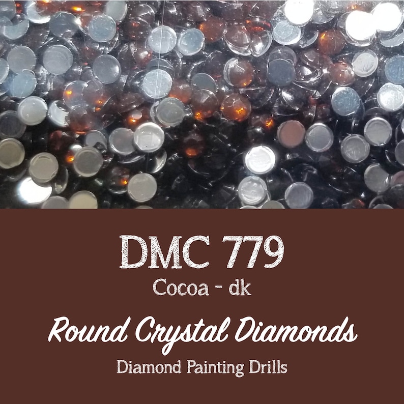 100 Pieces CRYSTAL DRILLS Round DMC 779 Round Diamond Painting Drills 779 Cocoa Rhinestone Drills Diamonds 2.8mm Shiny Flatback Crystals
