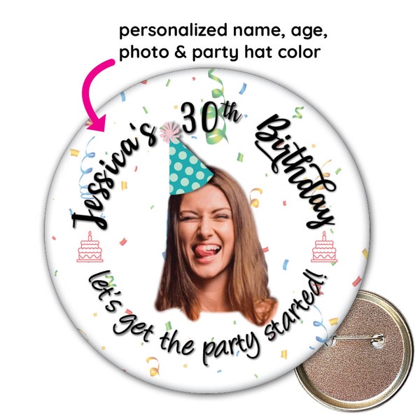 BIRTHDAY PARTY HAT Pin backs Custom Pin for Birthday Personalized Gifts Print Your Own Button Birthday Photo Button Party Button Pins Custom