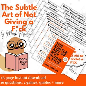 May include: A digital download book club kit for "The Subtle Art of Not Giving a F*ck" by Mark Manson. The image shows the book, discussion questions, and games. The book cover is orange with white text. The kit includes 16 pages and 36 questions, plus more.
