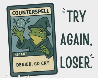 Lustiges MTG Frosch Gegenzauber PNG, Sofort Magie Karte Meme Clipart, Sarkastischer Zauberer Frosch, Gamer Meme, Wieder Versuchen Verlierer druckbare Kunst