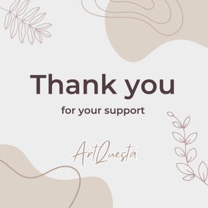 May include: Thank you for your support, a message with a brown abstract design and the text "ArtQuesta" in cursive.