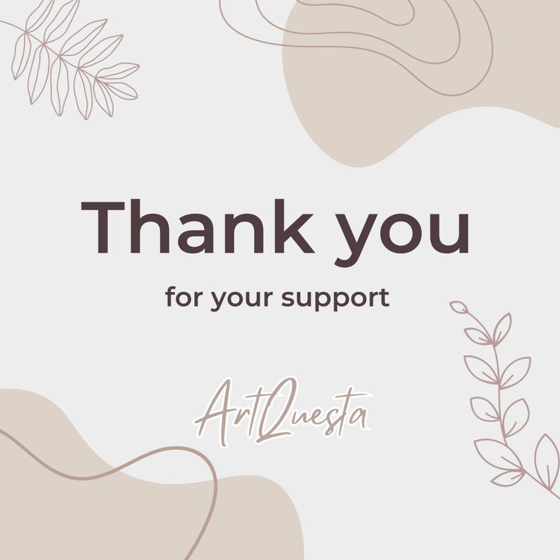 May include: Thank you for your support, a message with a brown abstract design and the text "ArtQuesta" in cursive.
