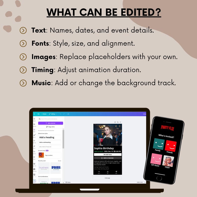 May include: A laptop screen shows a design template for a birthday invitation with a photo of a woman holding a drink. The template includes text that says "Sophia Birthday" and a date and time. A smartphone screen shows a design template for a party invitation with the text "PARTY FLIX" and "Who's invited?" The template includes icons for family, friends, and a VIP guest.