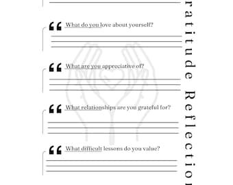 May include: A white page with the words "Gratitude Reflections" in a vertical orientation. The page has six prompts with lines for writing. The prompts include questions like "What are you glad about?" and "What do you love about yourself?"